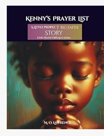 Kenny's Prayer List — A Little People + Big Faith Story by M. O. Lawrence